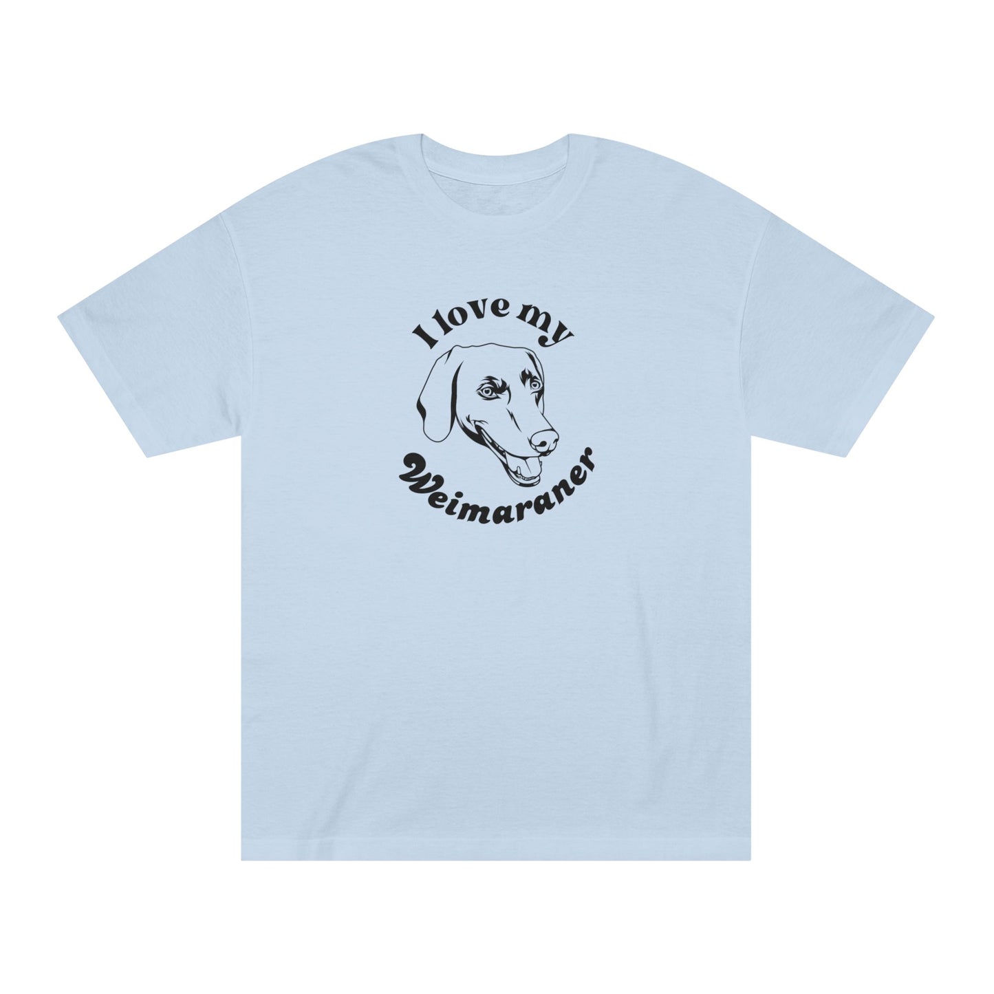 Weimaraner Dog Lover Tee - I Love My Weimaraner - Unisex - Relaxed Fit T-Shirt