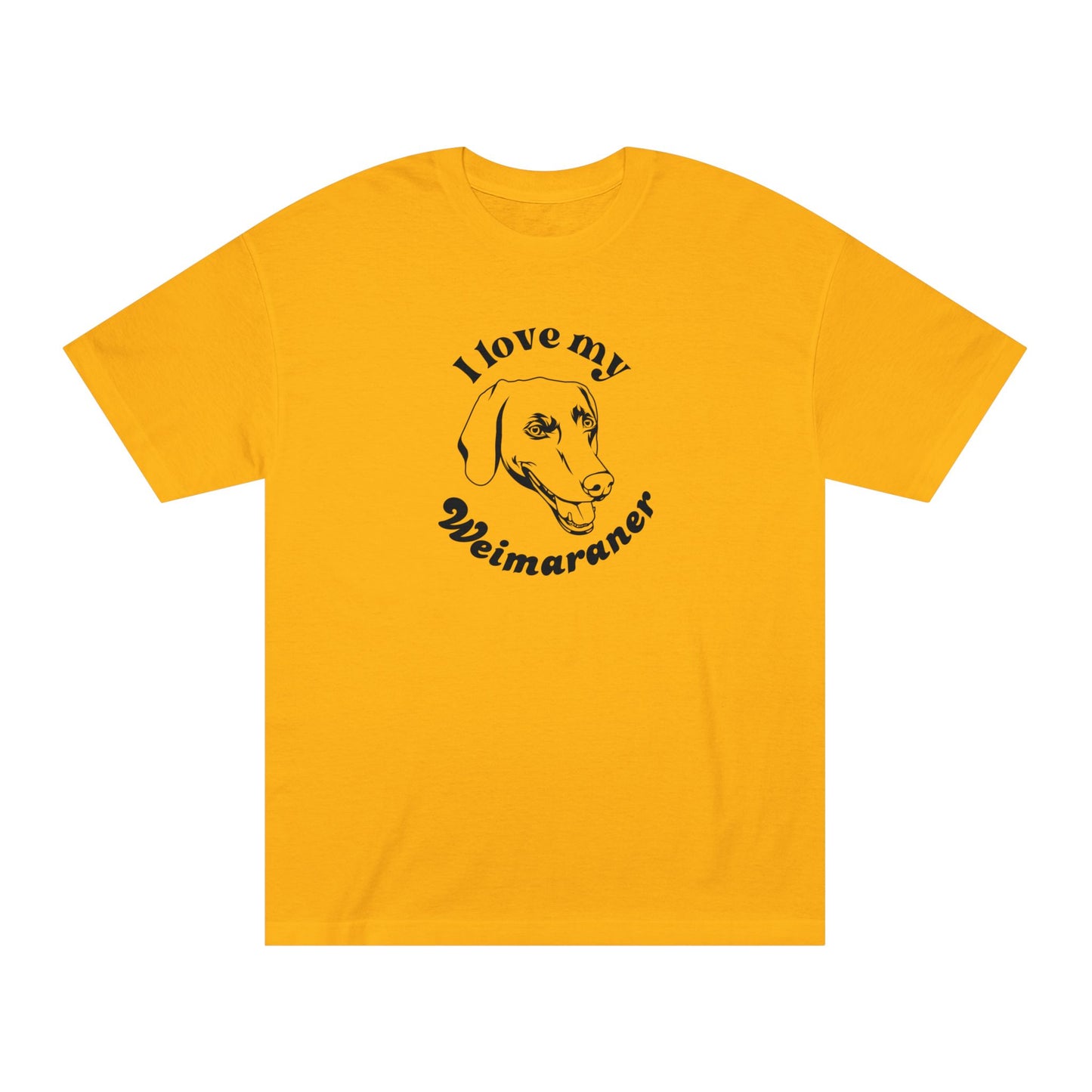 Weimaraner Dog Lover Tee - I Love My Weimaraner - Unisex - Relaxed Fit T-Shirt